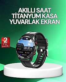 Akıllı Saat Titanyum Kasa Yuvarlak Ekran Alarm Uyku ve Sağlık Takibi Titreşimli