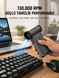 130000 RPM Çok Fonksiyonlu Şarjlı Hava Üfleme ve Vakum Temizlik Cihazı